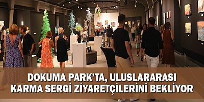 Dokuma Park’ta, Uluslararası karma sergi ziyaretçilerini bekliyor