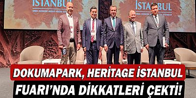 Dokumapark, Heritage İstanbul Fuarı’nda dikkatleri çekti!