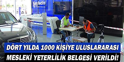 Dört yılda 1000 kişiye Uluslararası Mesleki Yeterlilik Belgesi verildi!