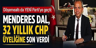 Döşemealtı da YENİ Parti'ye geçti: Menderes Dal, 32 yıllık CHP üyeliğine son verdi.