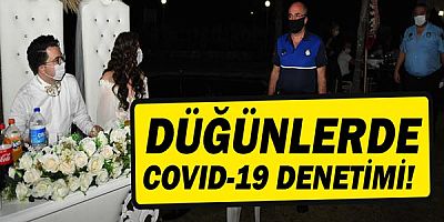 Düğünlerde koronavirüs denetimi!