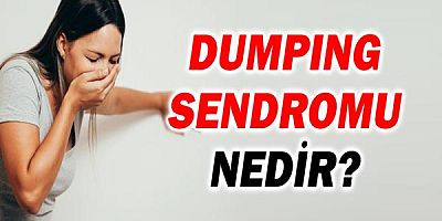 Dumping Sendromu Nedir? Tedavi Edilebilir mi?
