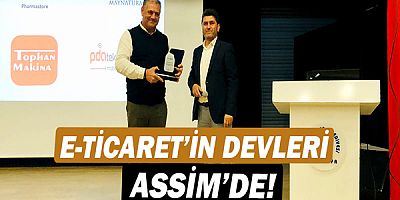 E-ticaretin devleri ASSİM’de!