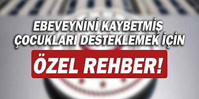 Ebeveynini kaybetmiş çocukları desteklemek için özel rehber!