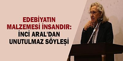 Edebiyatın Malzemesi İnsandır: İnci Aral'dan Unutulmaz Söyleşi