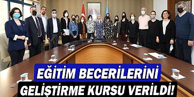 Eğitim Becerilerini Geliştirme kursu verildi!