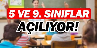 Eğitimde 5 ve 9. sınıflar için yüz yüze eğitim kararı geldi.