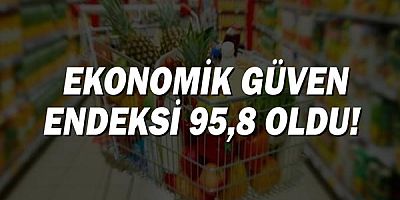  Ekonomik güven endeksi 95,8 oldu
