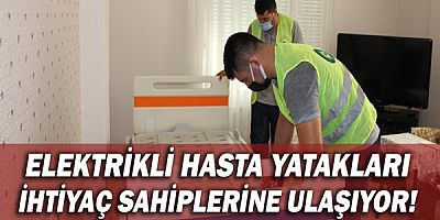 Elektrikli hasta yatakları ihtiyaç sahiplerine ulaşıyor!