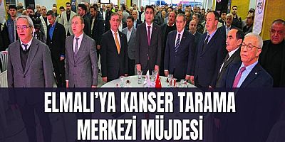 Elmalı’ya Kanser Tarama Merkezi Müjdesi