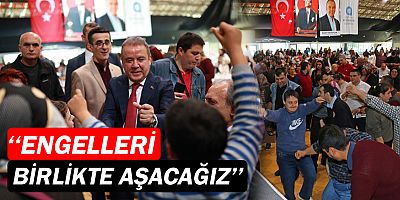 “Engelleri birlikte aşacağız”