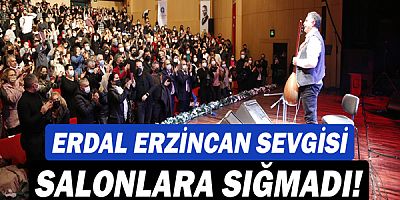 Erdal Erzincan sevgisi salonlara sığmadı!