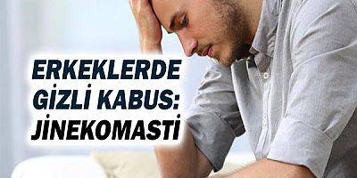 Erkeklerde Gizli Kabus: Jinekomasti