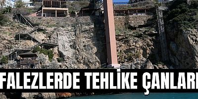 Falezlerdeki tehlikeye dikkat eçkildi.