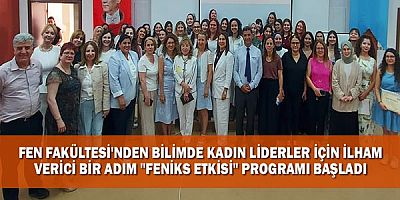 Fen Fakültesi'nden Bilimde Kadın Liderler İçin İlham Verici Bir Adım  