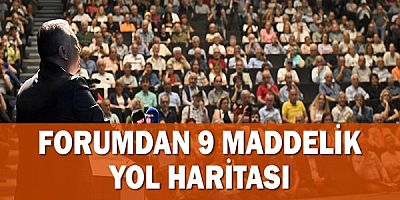 Forumdan 9 maddelik yol haritası