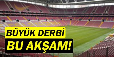  Galatasaray-Fenerbahçe derbisi! Bugün derbi günü!