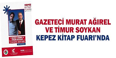 Gazeteci Murat Ağırel ve Timur Soykan Kepez Kitap Fuarı’nda