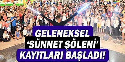 Geleneksel ‘Sünnet Şöleni’ kayıtları başladı
