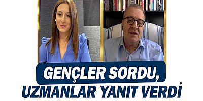 Gençler Sordu Uzmanlar Yanıtladı 