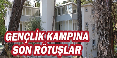 Gençlik kampına son rötuşlar