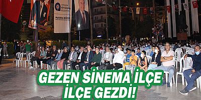 Gezen sinema ilçe ilçe gezdi!