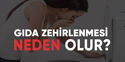 Gıda Zehirlenmesi Neden Olur? Nelere Dikkat Etmeliyiz?