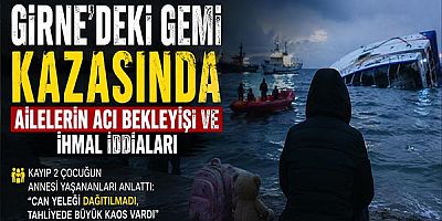 Girne’deki Gemi Kazasında Ailelerin Acı Bekleyişi Ve İhmal İddiaları