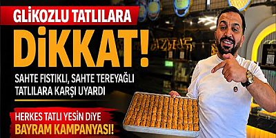 Glikozlu Tatlılara Dikkat!