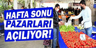 Hafta sonu pazarları açılıyor