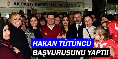 Hakan Tütüncü, başvurusunu yaptı!