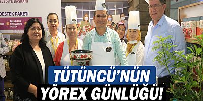 Hakan Tütüncü’nün YÖREX günlüğü!
