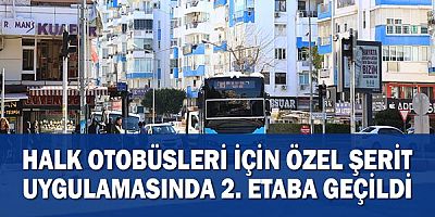 Halk otobüsleri için özel şerit uygulamasında 2. etaba geçildi