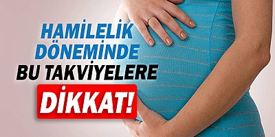 Hamilelik Döneminde Kullanılması Gereken Vitamin ve Mineral Takviyeleri!