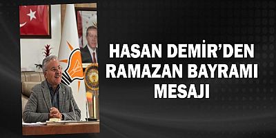 Hasan Demir’den Ramazan Bayramı Mesajı