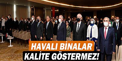 Havalı binalar kalite göstermez!