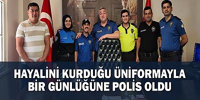 Hayalini Kurduğu Üniformayla Bir Günlüğüne Polis Oldu