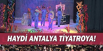 Haydi Antalya tiyatroya!