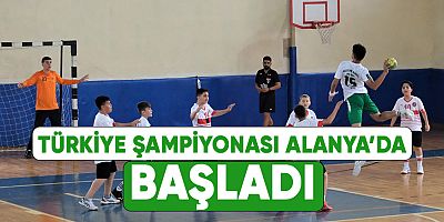 HENTBOL MİNİKLER TÜRKİYE ŞAMPİYONASI BAŞLADI