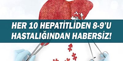 Her 10 Hepatitliden 8-9’u Hastalığından Habersiz