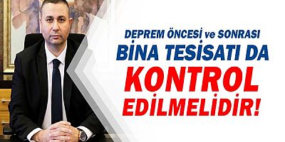 İbrahim Atmaca: Yapı tesisatlarında da önlem almamız gerekiyor.