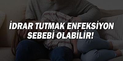  İdrar tutmak enfeksiyon sebebi olabilir!