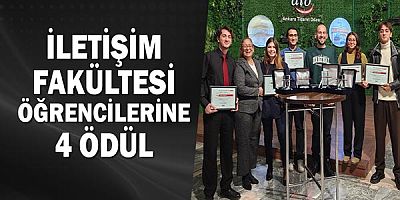 İletişim Fakültesi öğrencilerine 4 ödül