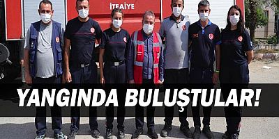 İtfaiyeci kardeşler yangında buluştu!