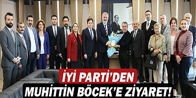 İYİ Parti Genel Başkan Yardımcısı Erdem Başkan Muhittin Böcek’i ziyaret etti!