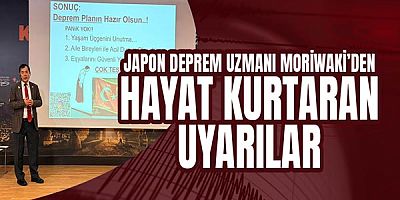 Japon deprem uzmanı Moriwaki’den hayat kurtaran uyarılar