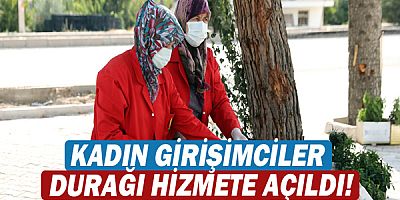 Kadın Girişimciler Durağı hizmete açıldı!