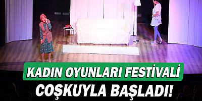 Kadın Oyunları Festivali coşkuyla başladı!