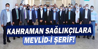 Kahraman sağlıkçılara Mevlid-i Şerif!