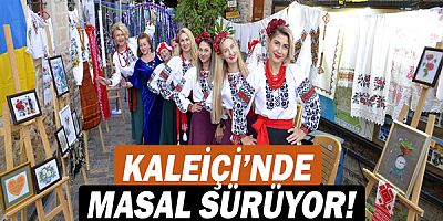 Kaleiçi’nde masal sürüyor!